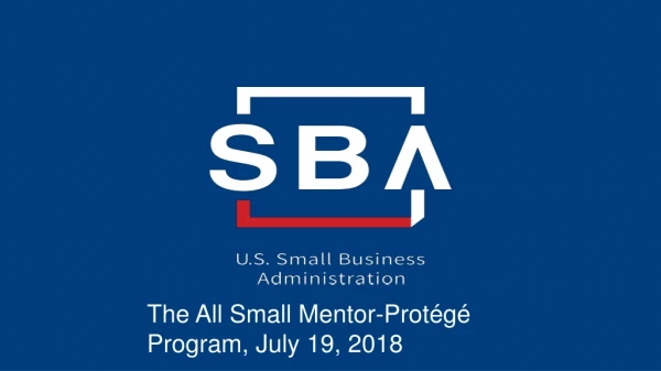 The All Small Mentor-Protégé Program, July 19, 2018