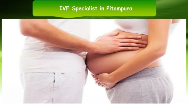 IVF Specialist in Pitampura
