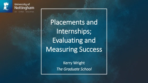 Placements and Internships; Evaluating and Measuring Success