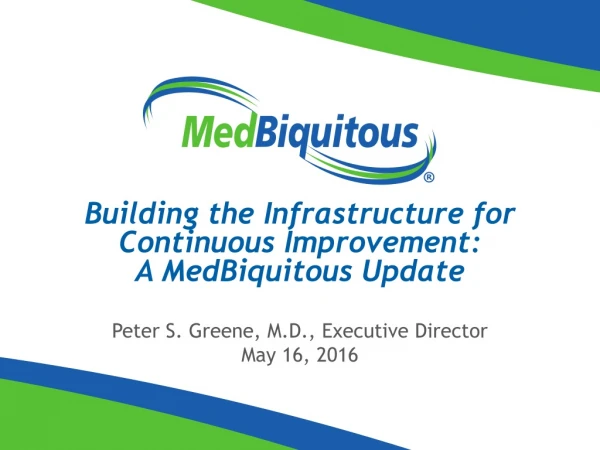 Building the Infrastructure for Continuous Improvement : A MedBiquitous Update