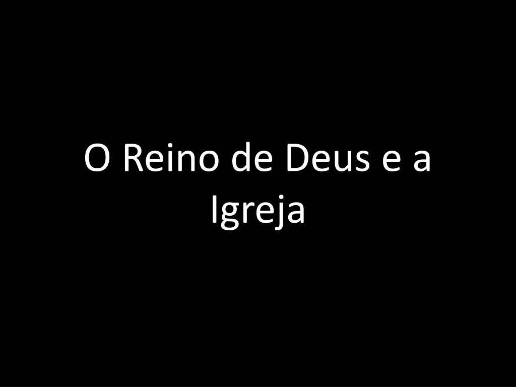 o reino de deus e a igreja