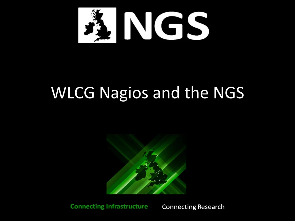 wlcg nagios and the ngs
