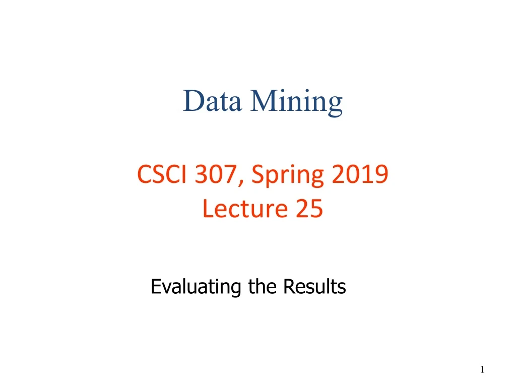 data mining csci 307 spring 2019 lecture 25