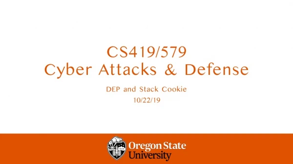 CS419/579 Cyber Attacks &amp; Defense