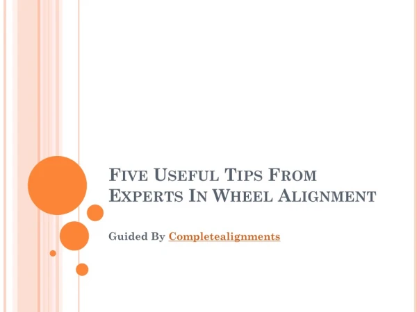 Five Useful Tips from Experts in Wheel Alignment