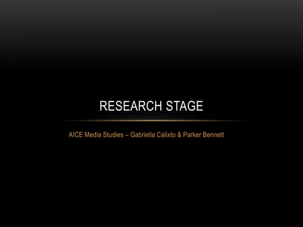 Research Stage