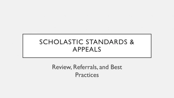 Scholastic standards &amp; appeals
