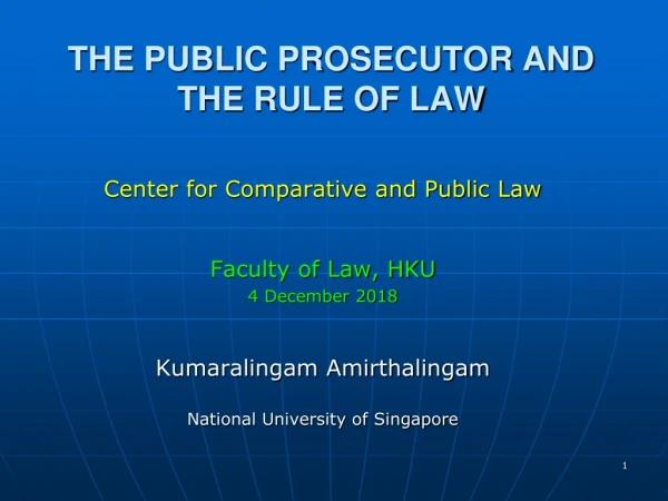 THE PUBLIC PROSECUTOR AND THE RULE OF LAW
