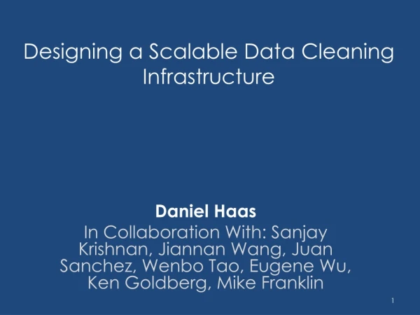 Designing a Scalable Data Cleaning Infrastructure
