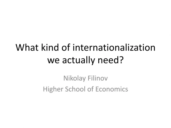 What kind of internationalization we actually need?