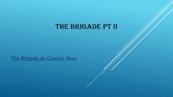 The Brigade Pt II