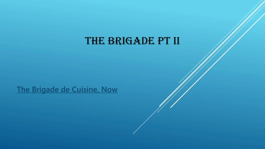 the brigade pt ii