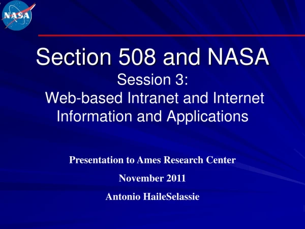 Section 508 and NASA Session 3: Web-based Intranet and Internet Information and Applications