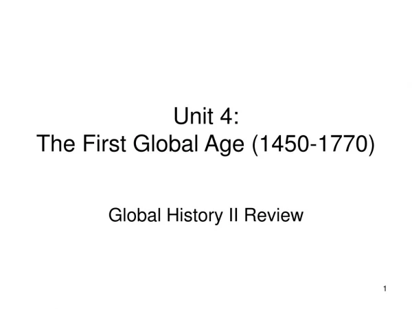 Unit 4: The First Global Age (1450-1770)