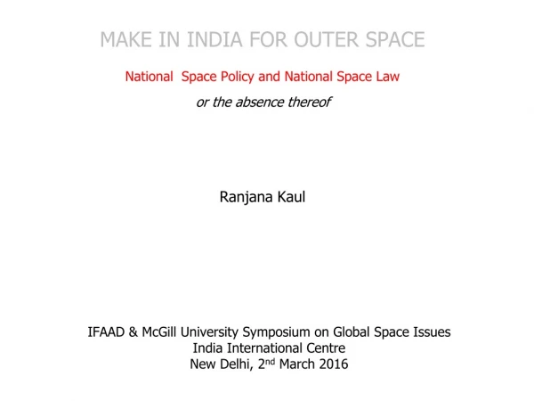 IFAAD &amp; McGill University Symposium on Global Space Issues India International Centre