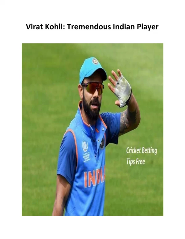 Virat Kohli: Tremendous Indian Player