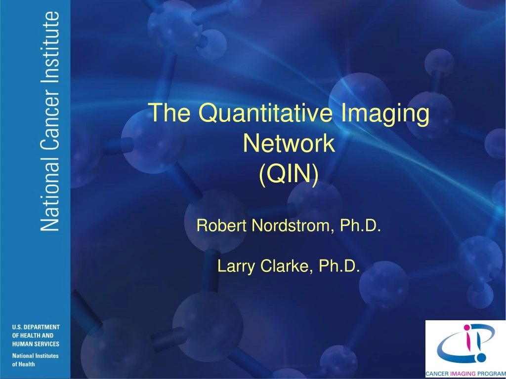 the quantitative imaging network qin robert nordstrom ph d larry clarke ph d