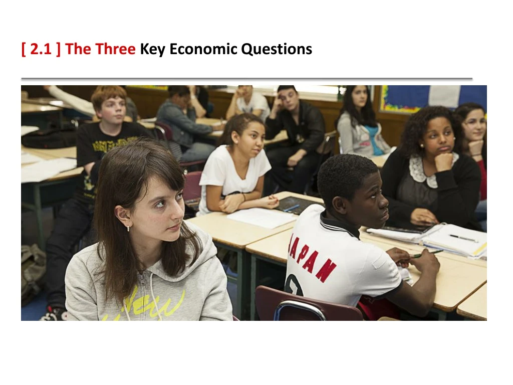 2 1 the three key economic questions