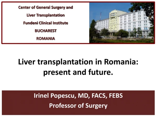 Liver transplantation in Romania: present and future.