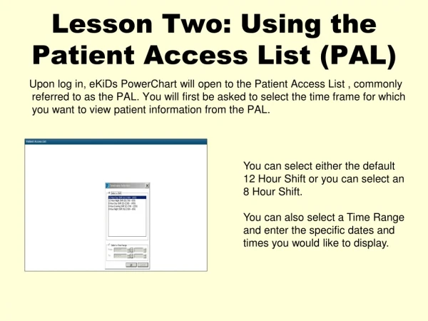 Lesson Two: Using the Patient Access List (PAL)