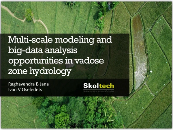 Multi-scale modeling and big-data analysis opportunities in vadose zone hydrology
