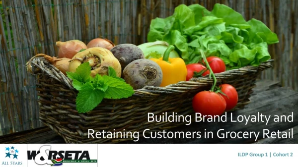 Building Brand Loyalty and Retaining Customers in Grocery Retail