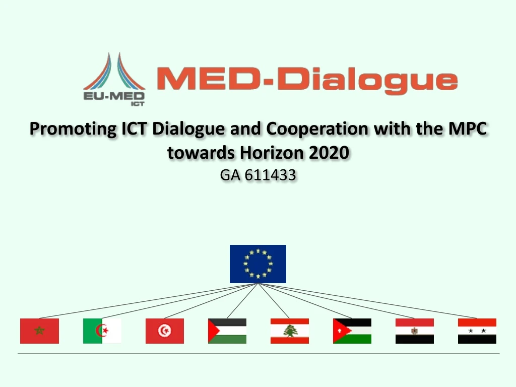 promoting ict dialogue and cooperation with the mpc towards horizon 2020 ga 611433