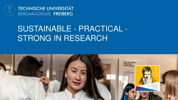 SUSTAINABLE - PRACTICAL - STRONG IN RESEARCH