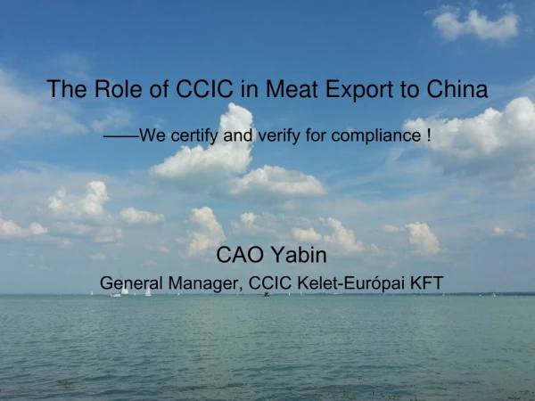 The Role of CCIC in Meat Export to China ——We certify and verify for compliance !