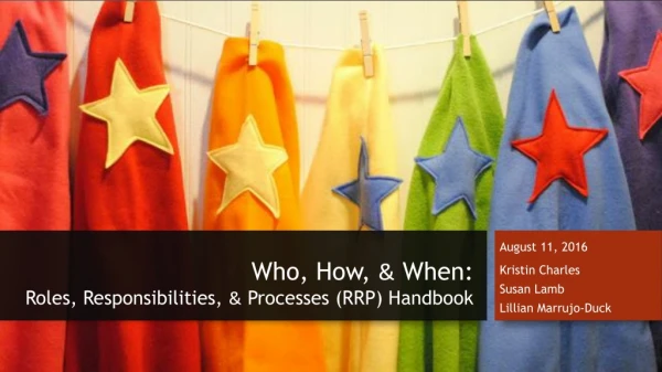 Who, How, &amp; When: Roles, Responsibilities, &amp; Processes (RRP) Handbook