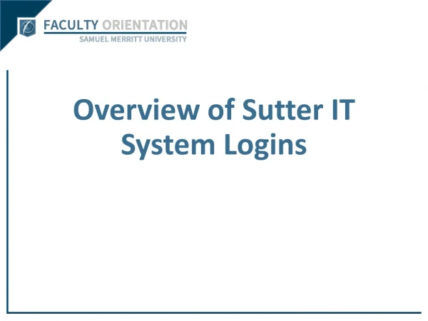Overview of Sutter IT System Logins