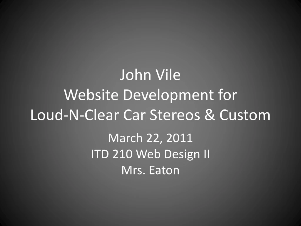 john vile website development for loud n clear car stereos custom
