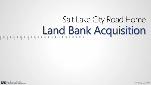 Land Bank Acquisition