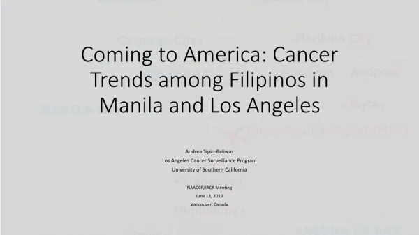 Coming to America: Cancer Trends among Filipinos in Manila and Los Angeles