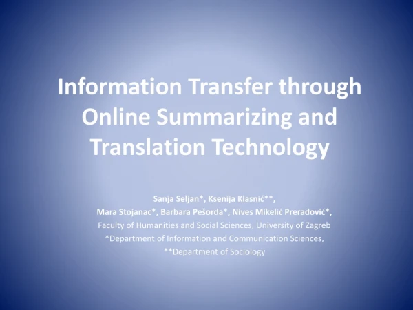 Information Transfer through Online Summarizing and Translation Technology