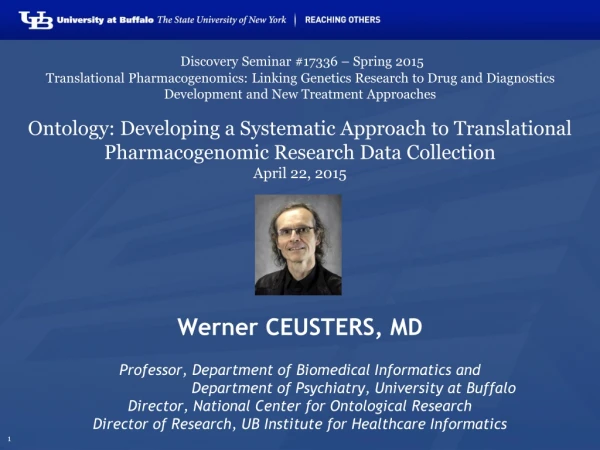 Werner CEUSTERS, MD Professor, Department of Biomedical Informatics and