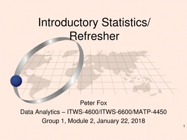 Introductory Statistics/ Refresher