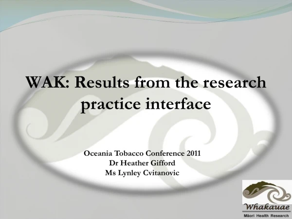 WAK: Results from the research practice interface