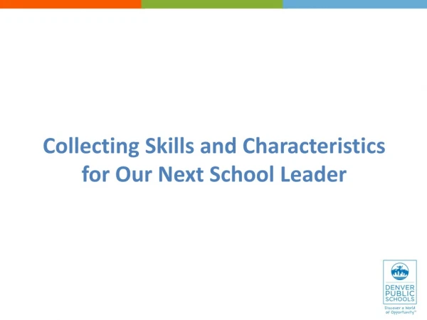 Collecting Skills and Characteristics for Our Next School Leader
