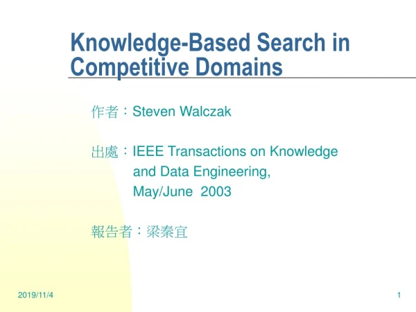 Knowledge-Based Search in Competitive Domains