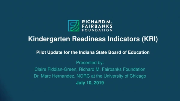 Kindergarten Readiness Indicators (KRI) Pilot Update for the Indiana State Board of Education