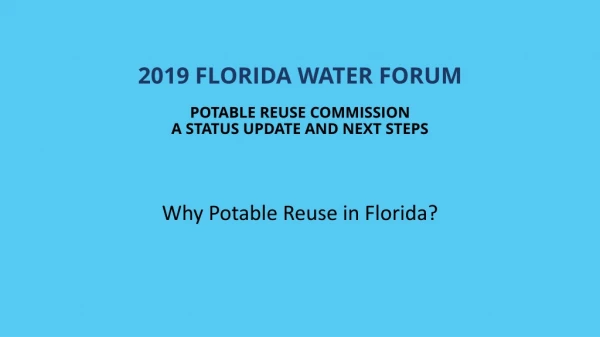2019 FLORIDA WATER FORUM Potable Reuse Commission A status update and next steps