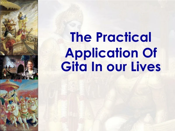 The Practical Application Of Gita In our Lives