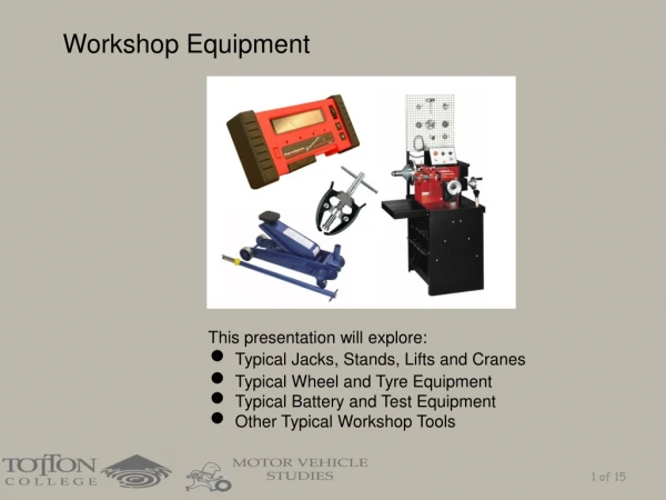 Workshop Equipment