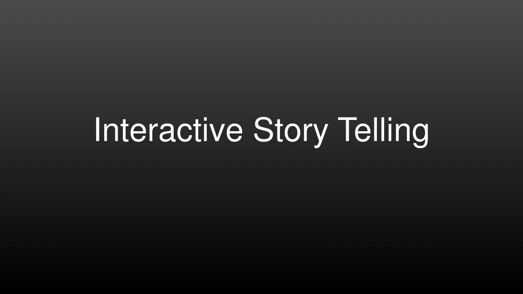 interactive story telling