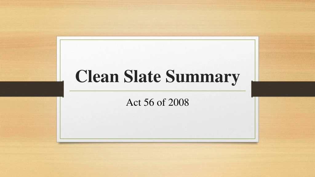 clean slate summary