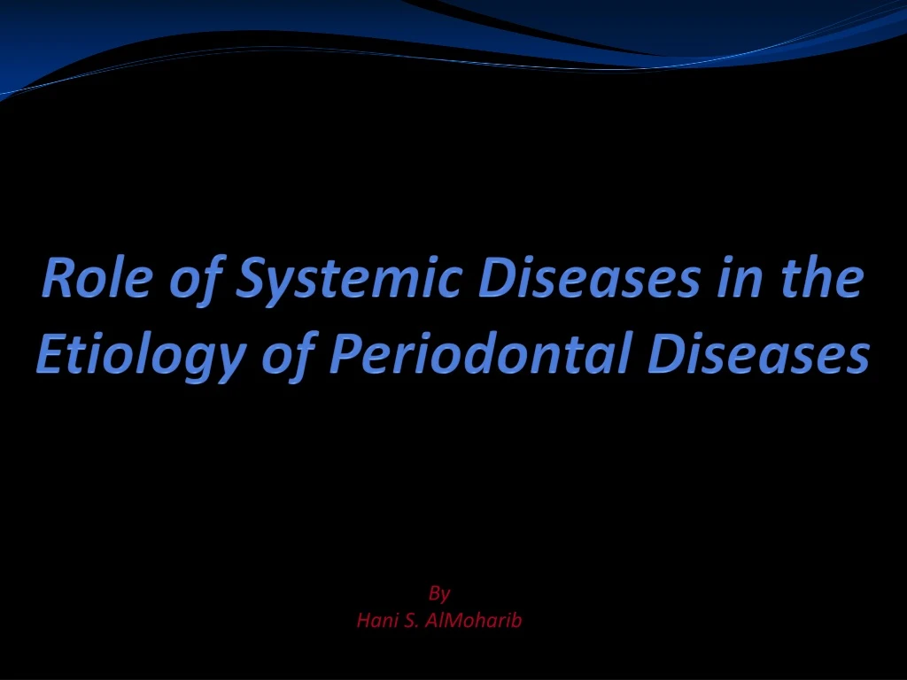 role of systemic diseases in the etiology of periodontal diseases