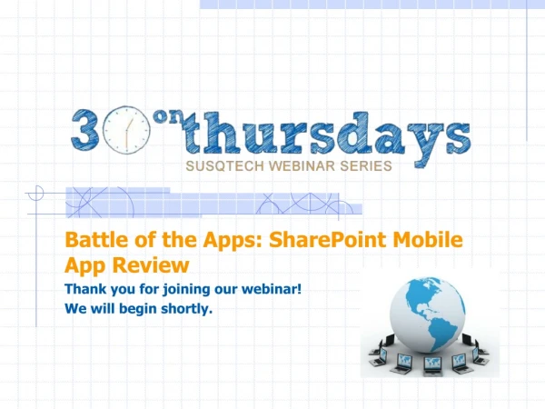 Battle of the Apps: SharePoint Mobile App Review Thank you for joining our webinar!