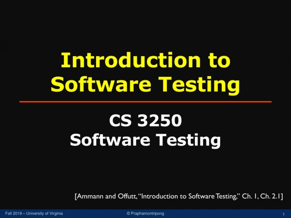 Introduction to Software Testing CS 3250 Software Testing