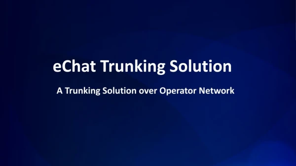 A Trunking Solution over Operator Network